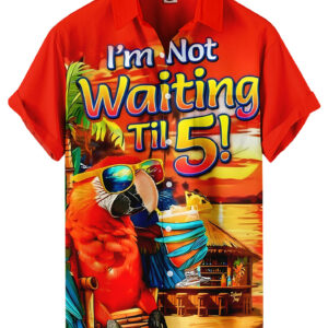Parrot Beach I'm Not Waiting Till 5 Red Tropical Print  Hawaiian Shirt