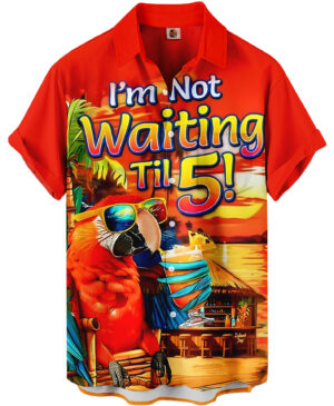 Parrot Beach I'm Not Waiting Till 5 Red Tropical Print  Hawaiian Shirt