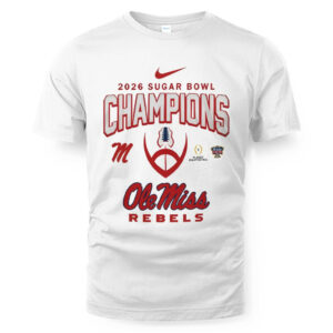 2026 NCAA Sugar Bowl Champions Ole Miss Rebels T-Shirt