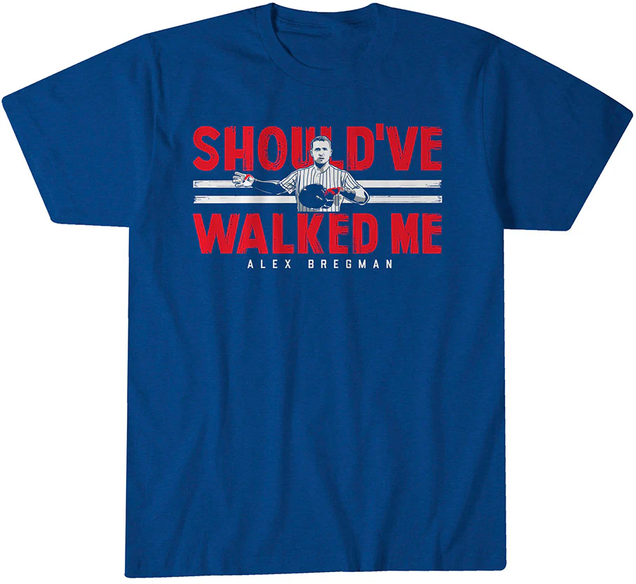 Alex Bregman Chicago Should've Walked Me T-Shirt 1 Alex Bregman Chicago Should've Walked Me T-Shirt