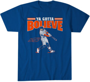 Bo Bichette Ya Gotta Bolieve New York T-Shirt