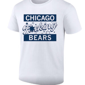 Chicago Fucking Bears T-Shirt