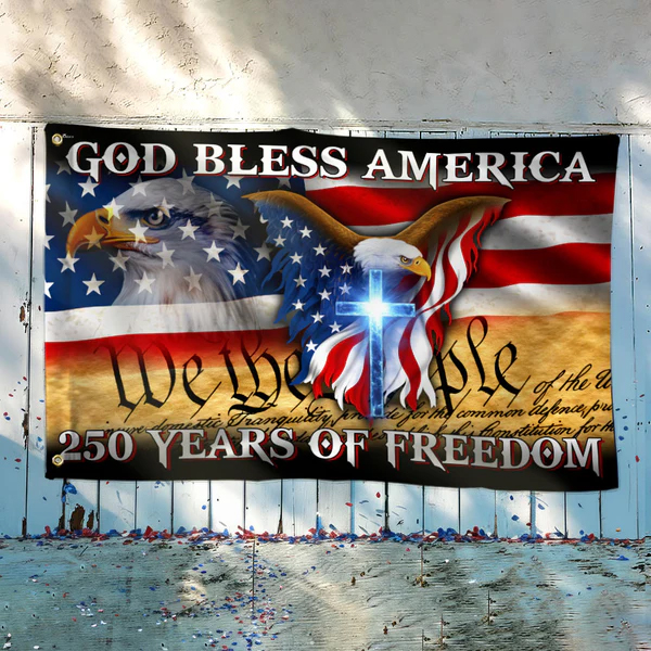 God Bless America 250 Years of Freedom Patriotic Flag 2 God Bless America 250 Years of Freedom Patriotic Flag - Image 2
