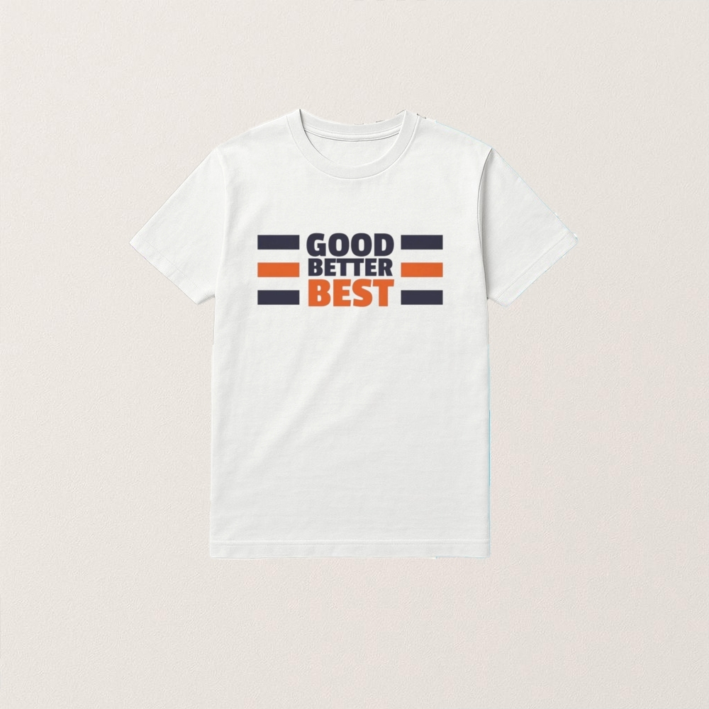 Good Better Best Bears Shirt 1 Good Better Best Bears Shirt