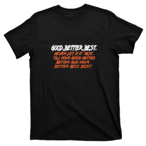 Good Better Best Bears T-Shirt