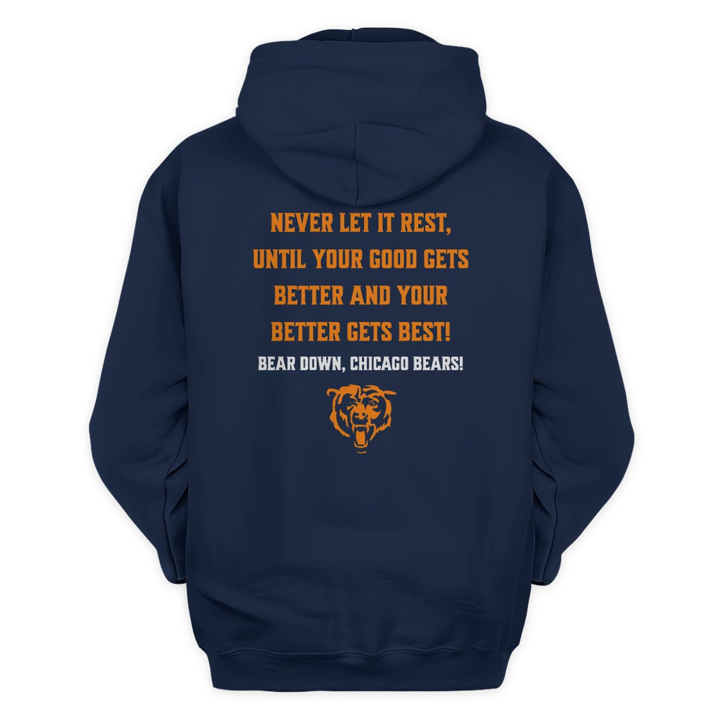 Good Better Best Never Let It Rest! Bear Down! Chicago Bears Shirt 4 Good Better Best Never Let It Rest! Bear Down! Chicago Bears Shirt - Image 4