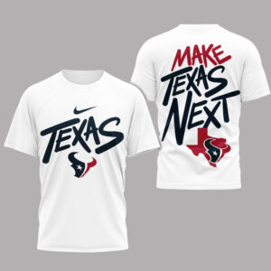 Houston Texans 2026 Football League Make Texas Next T-Shirt