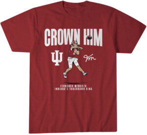 Indiana Football Fernando Mendoza Crown Him Shirt