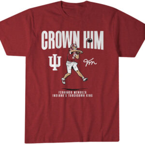 Indiana Football Fernando Mendoza Crown Him Shirt