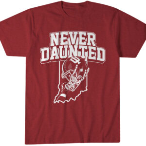 Indiana Football Never Daunted T-Shirt
