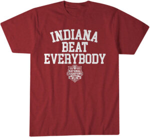 Indiana Hoosiers Football Indiana Beat Everybody 2025 CFP National Champions T-Shirt