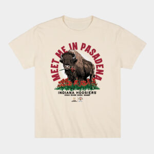 Indiana Hoosiers Meet Me in Pasadena 2026 Rose Bowl Game T-Shirt