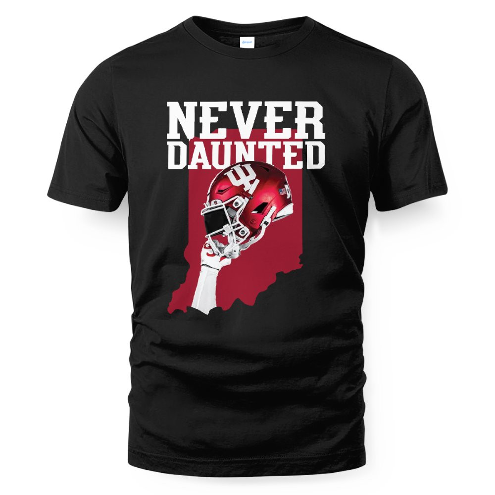 Indiana Hoosiers Never Daunted Football State T-Shirt 1 Indiana Hoosiers Never Daunted Football State T-Shirt
