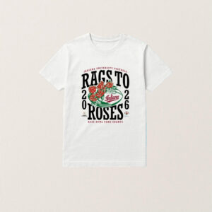 Indiana Hoosiers Rags To Roses 2026 Rose Bowl Game Champs T-Shirt