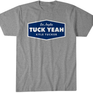 Los Angeles Kyle Tucker Tuck Yeah T-Shirt