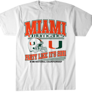 Miami Hurricanes Football CFP Party Like It's 2001 T-Shirt