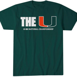 Miami Hurricanes Football The U CFP National Championship T-Shirt