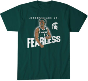 Michigan State Basketball Jeremy Fears Jr. Fearless T-Shirt