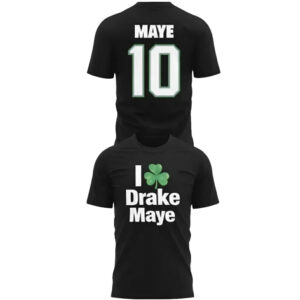 New England Patriots I Love Drake Maye Clover Number 10 Shirt