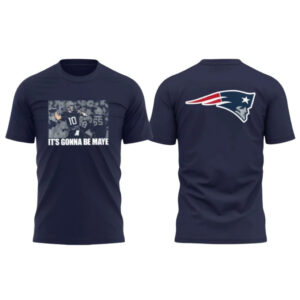 New England Patriots It's Gonna Be Maye Shirt