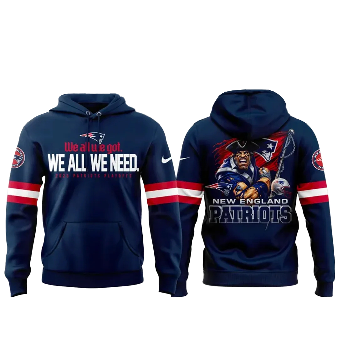 New England Patriots We All We Got Shirt 2 New England Patriots We All We Got Shirt - Image 2