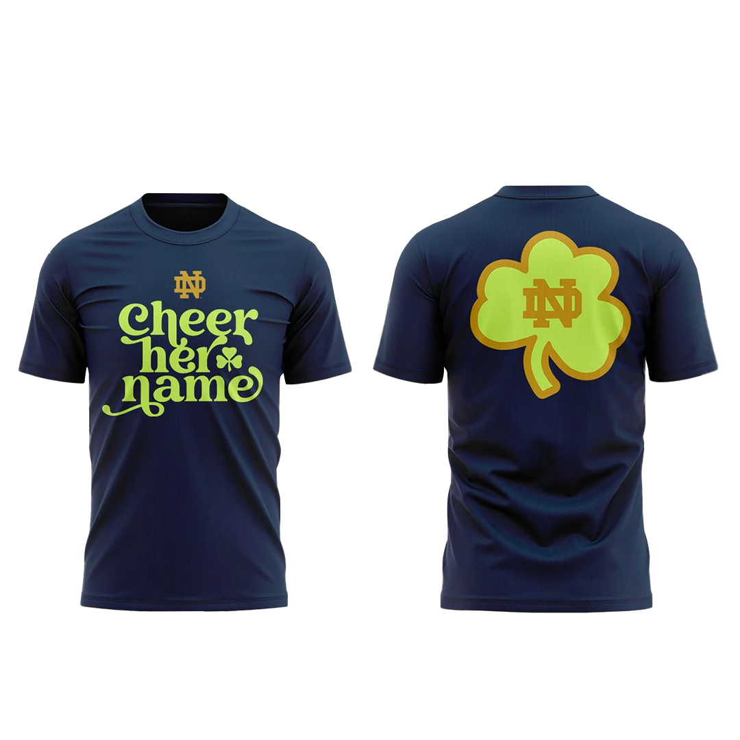 Notre Dame Fighting Irish Cheer Her Name Shirt 1 Notre Dame Fighting Irish Cheer Her Name Shirt