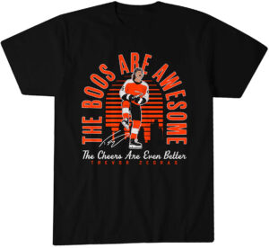 Philadelphia Flyers Trevor Zegras The Boos Are Awesome, The Cheers Are Even Better T-Shirt
