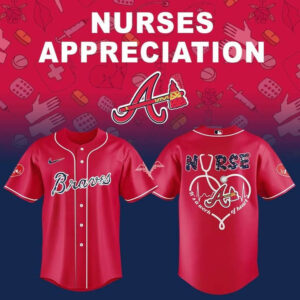 Atlanta Braves Nurses Appreciation Night Jersey It's A Work Of Heart Honor Nurse's Day