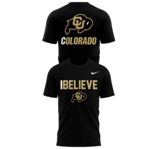 Colorado Buffaloes I Believe 2026 Shirt