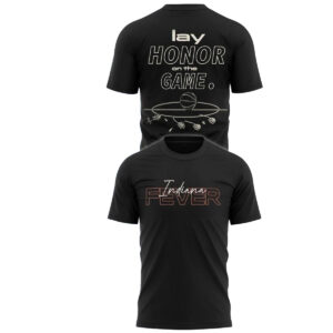 Indiana Fever 2026 Lay Honor On The Game T-Shirt