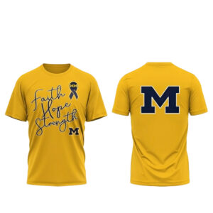 Michigan Wolverines Faith Hope Strength 2026 Shirt