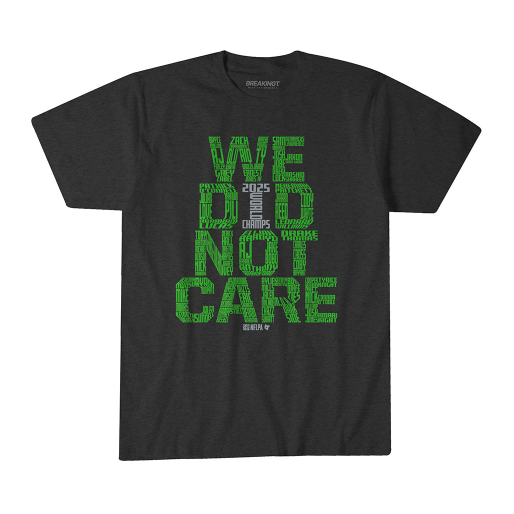Seattle Seahawks Football We Did Not Care World Champs T-Shirt 1 Seattle Seahawks Football We Did Not Care World Champs T-Shirt