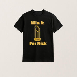 Win It For Rick T-Shirt