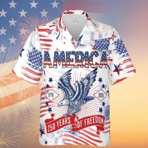 250 Years Of Freedom Hawaiian Shirt Happy 250th Birthday Usa Patriotic 4th Of July Tee America 250th