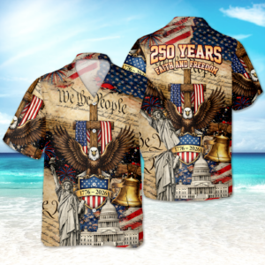 We The People 250 Years Faith And Freedom Hawaiian Shirt America 250 Merchandise Patriotic Birthday Gifts