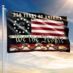 250th Anniversary We The People Flag 1776-2026 250 Years American Heritage Patriotic