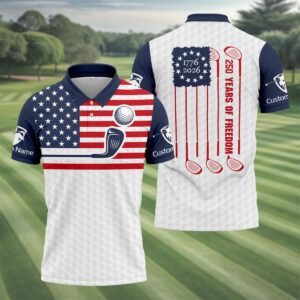 Customized 250 Years Of Freedom 1776-2026 Golf Polo Shirt July 4 Apparel Good Golf Gifts