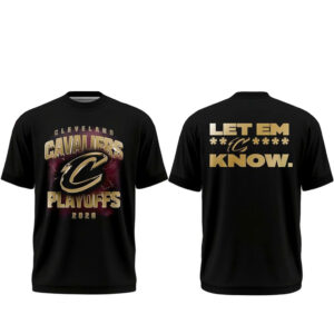 Cleveland Cavaliers Playoffs Let Em Know 2026 T-Shirt