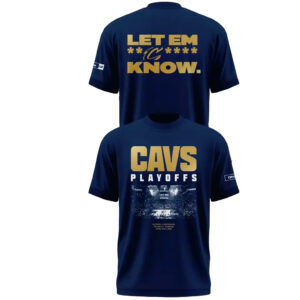 Cleveland Cavaliers Playoffs Let Em Know Navy 2026 T-Shirt