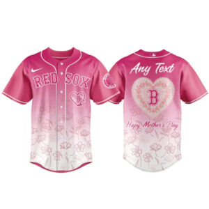 Custom Name Boston Red Sox Happy Mother Day Baseball Jersey