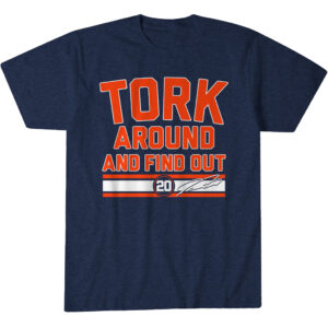 Detroit Tigers Spencer Torkelson Tork Around and Find Out T-Shirt
