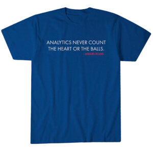 Los Angeles Dodgers Miguel Rojas Analytics Never Count the Heart or the Balls T-Shirt