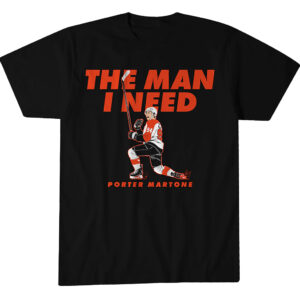 Philadelphia Flyers Porter Martone The Man I Need T-Shirt