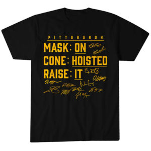 Pittsburgh Baseball Mask On, Cone Hoisted, Raise It T-Shirt