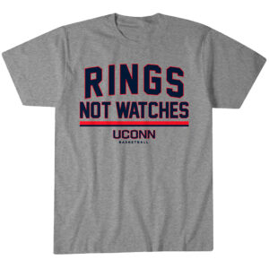 UConn Basketball Rings Not Watches T-Shirt