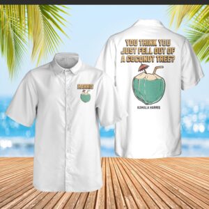 You Think You Just Fell Out Of A Coconut Tree Hawaiian Shirt Harris Coconut Tree Shirt