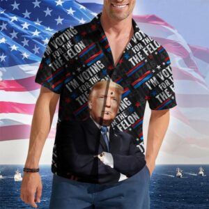 I'm Voting For The Felon Hawaiian Shirt 2026 Merch Support For Patriotic Button Up