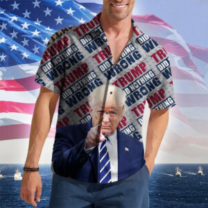 Did Nothing Wrong Hawaiian Shirt Pro 2026 Patriotic Button Up Shirt Gift For Father
