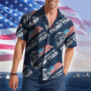 All Aboard The Train Hawaiian Shirt 2026 Merch Patriotic Button Up Gifts For Him