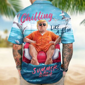 Chillin Like A Felon Summer 2026 Hawaiian Shirt I Stand With Patriotic Button Up